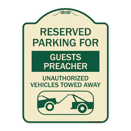 Signmission Reserved Parking for Guest Preacher Unauthorized Vehicles Towed Away Alum, 24" x 18", TG-1824-23101 A-DES-TG-1824-23101